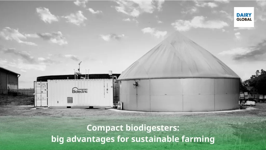 Compact biodigesters - big advantages for sustainable farming