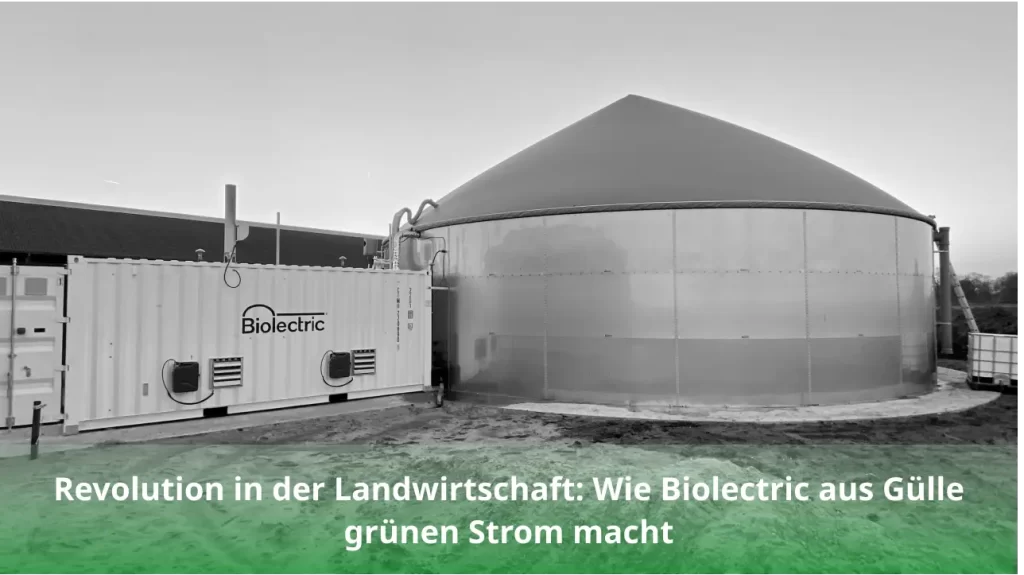 Revolution in der Landwirtschaft - Wie Biolectric aus Gülle grünen Strom macht
